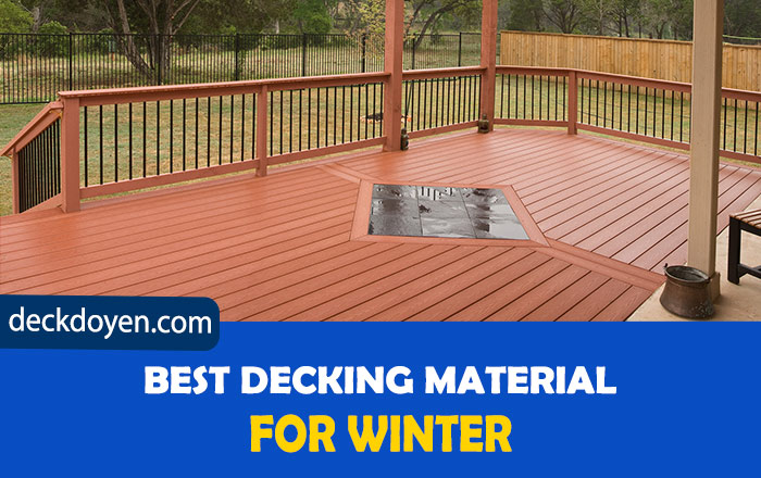 Best Decking Material For Winter