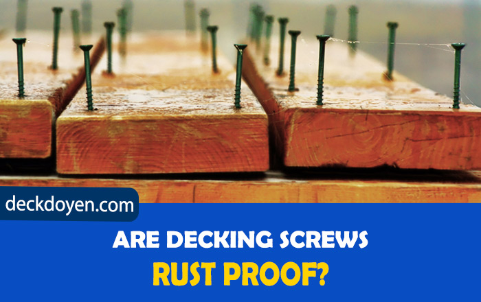 Are Decking Screws Rust Proof