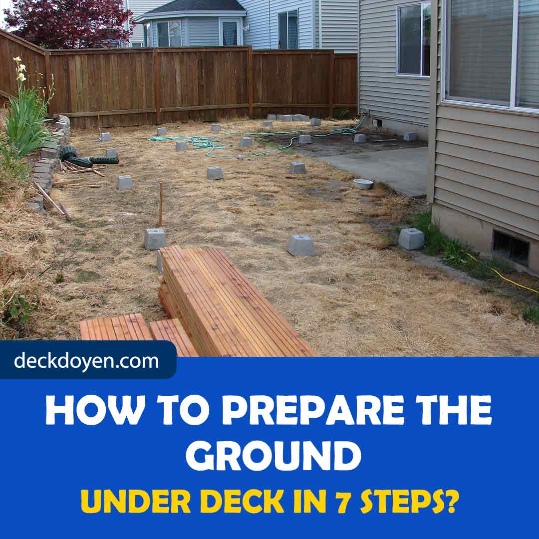 How to Prepare the Ground Under Deck in 7 Steps