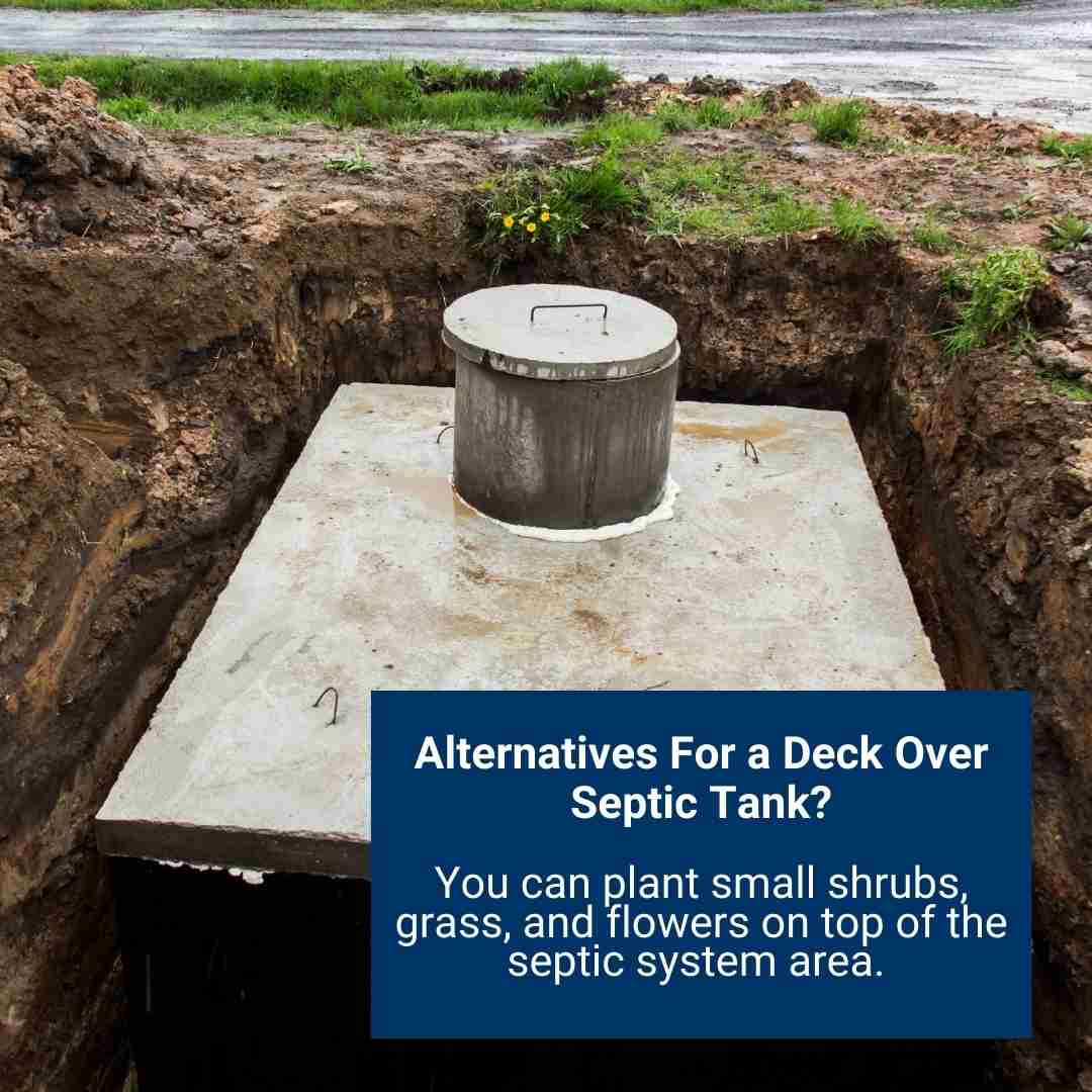 Can you build a deck over a septic tank step by step guide