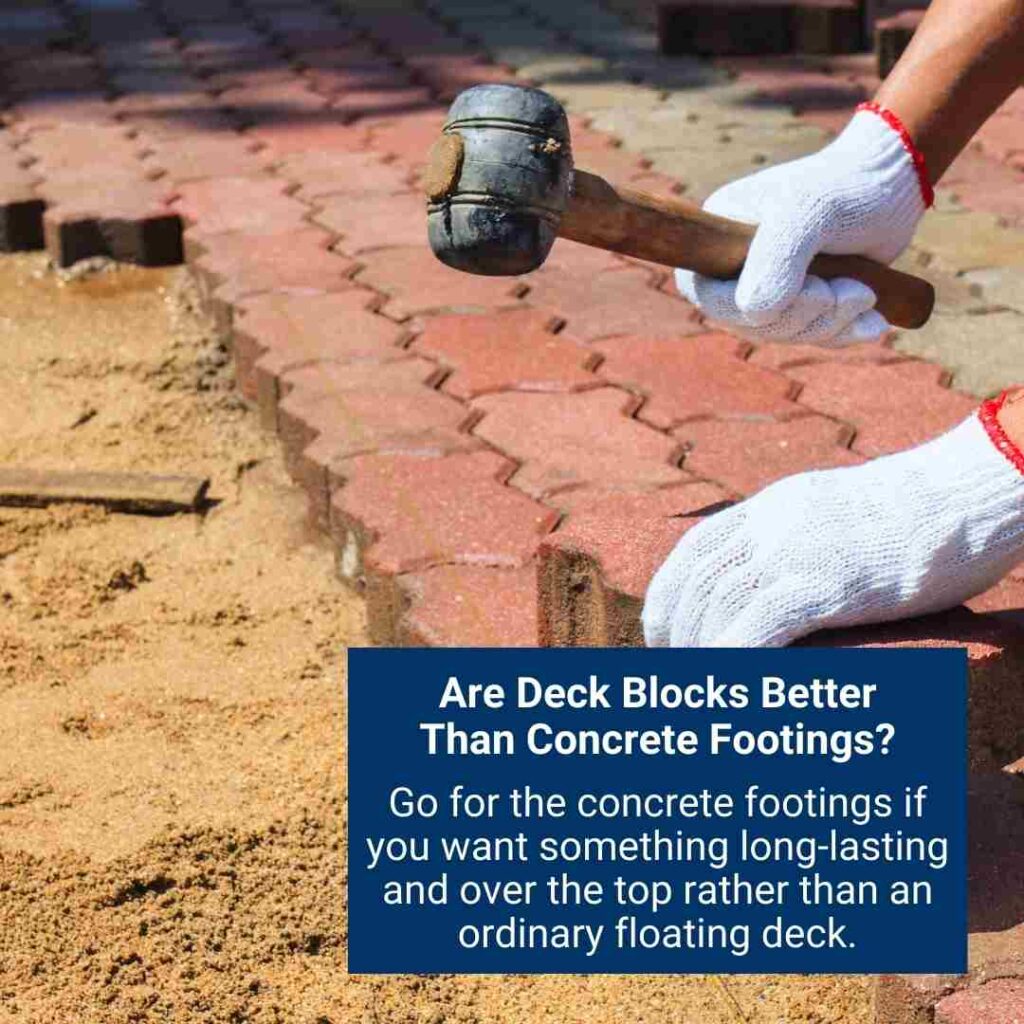 Are Deck Blocks Better Than Concrete Footings