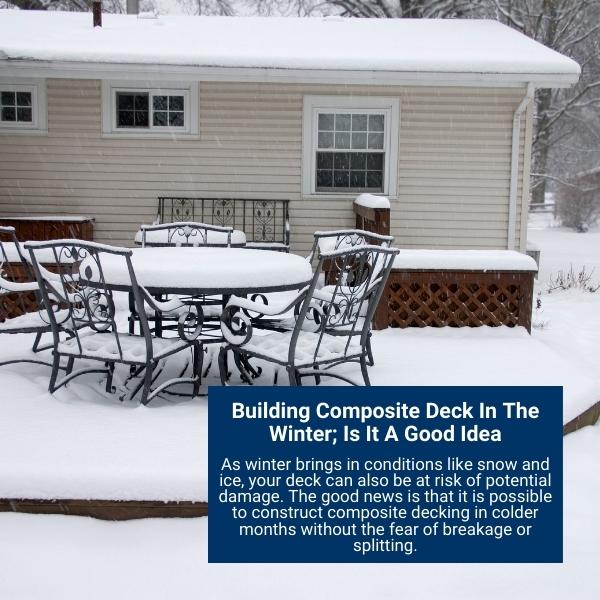 Building Composite Deck In The Winter; Is It A Good Idea