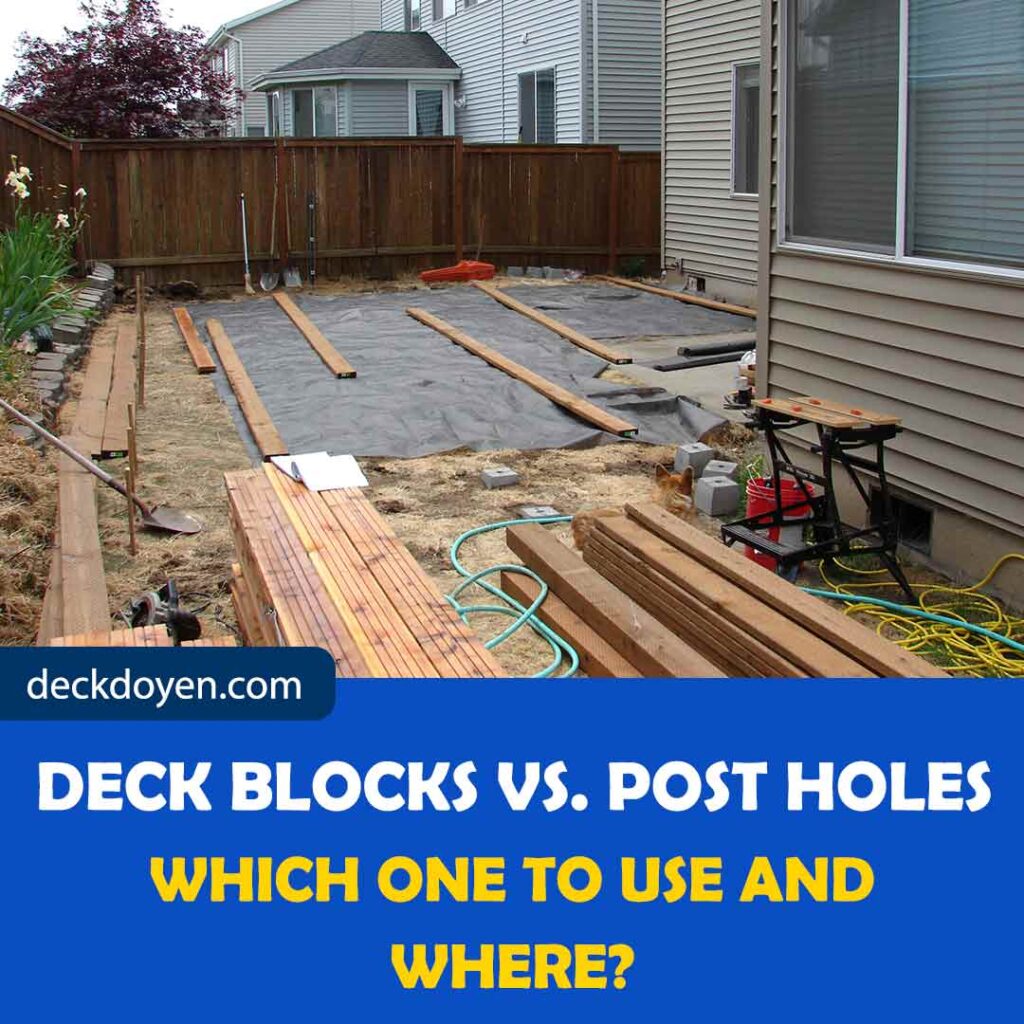 Deck Blocks vs. Post Holes Which One To Use And Where?