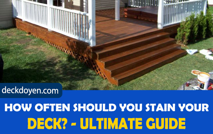 How Often Should You Stain Your Deck