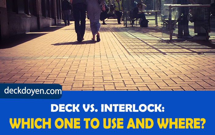 Deck vs. Interlock
