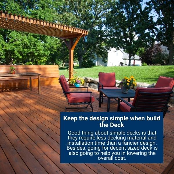 Keep the design simple when build the Deck