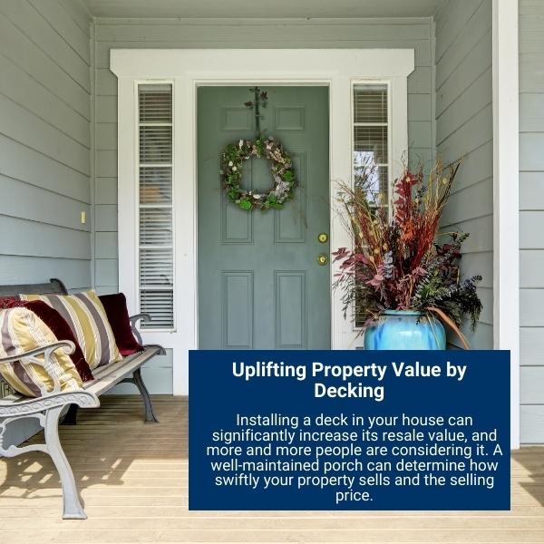 Uplifting Property Value by Decking
