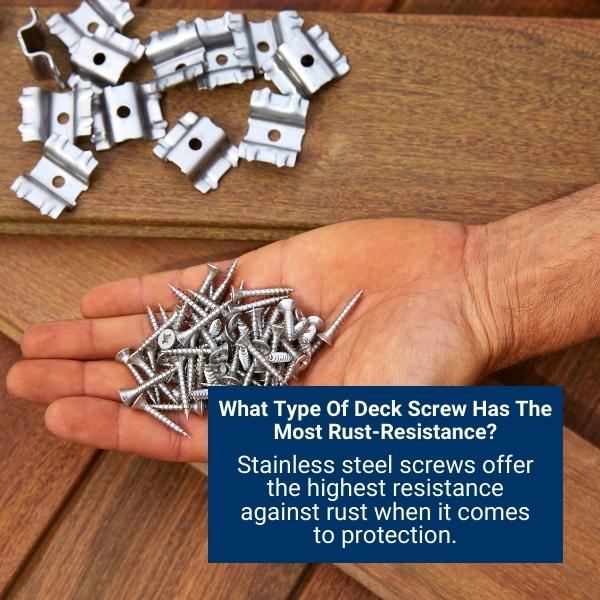 What Type Of Deck Screw Has The Most Rust-Resistance?