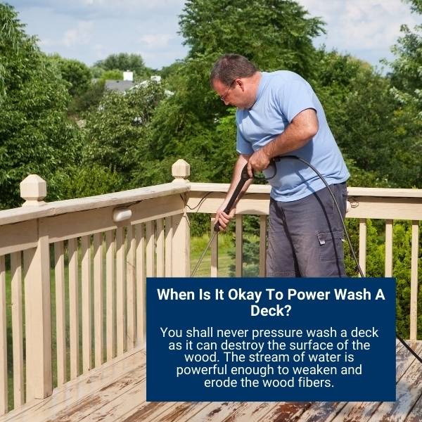 When Is It Okay To Power Wash A Deck?