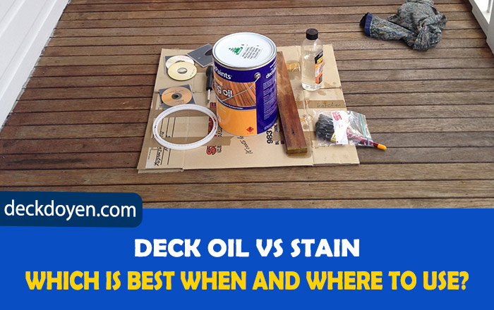 Deck Oil vs Stain