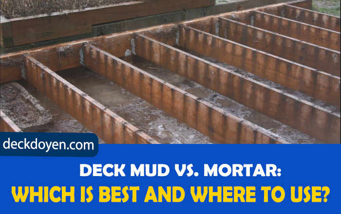 Deck Mud Vs. Mortar