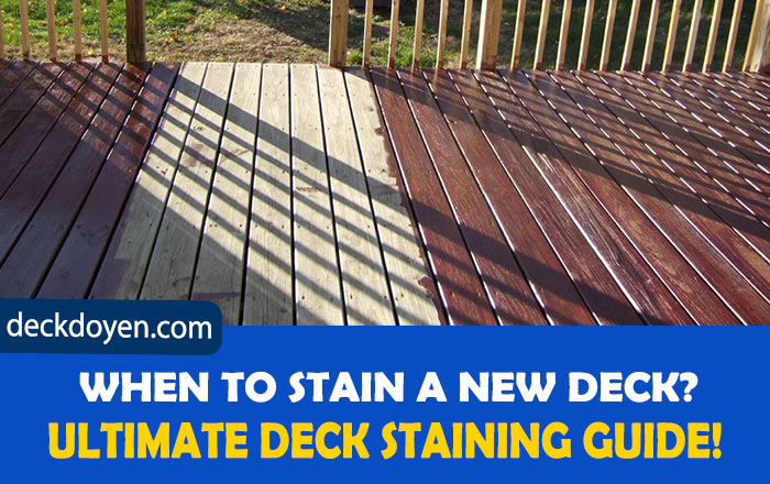 When To Stain A New Deck?