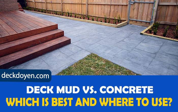 Deck Mud Vs Concrete