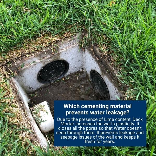 Which cementing material prevents water leakage?