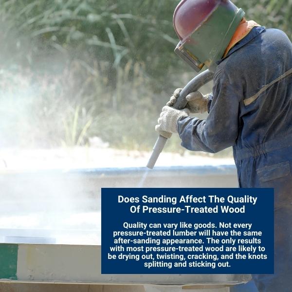 Does Sanding Affect The Quality Of Pressure-Treated Wood