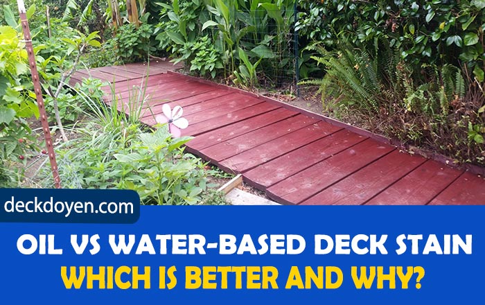 Oil Vs Water-Based Deck Stain