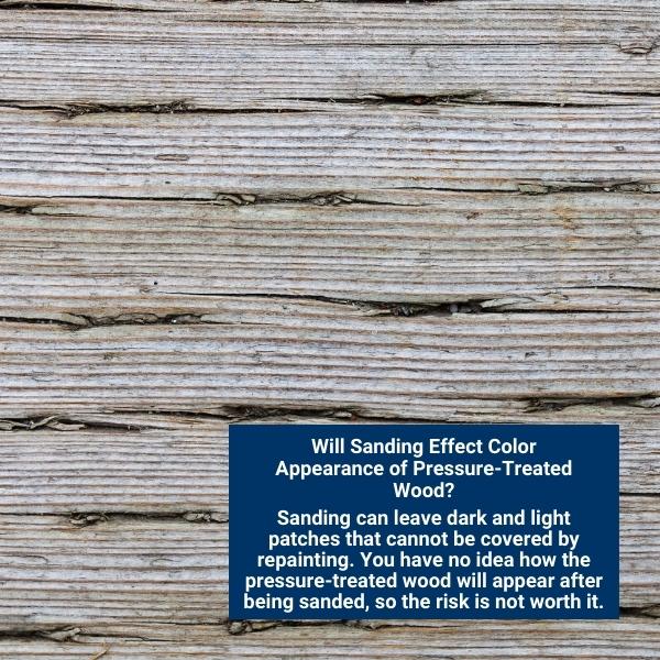 Will Sanding Effect Color Appearance of Pressure-Treated Wood