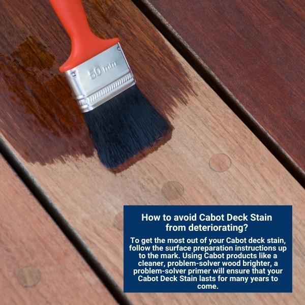 How to avoid Cabot Deck Stain from deteriorating