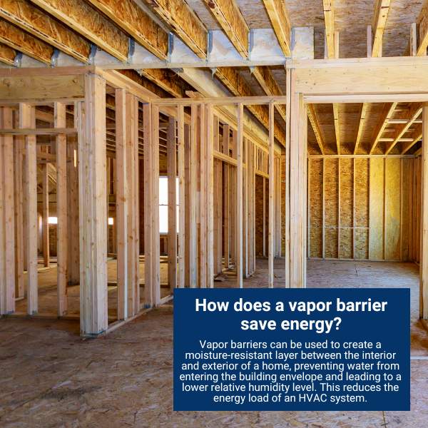 How does a vapor barrier save energy?