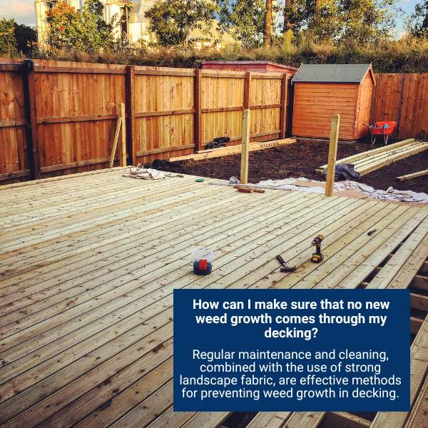 How can I make sure that no new weed growth comes through my decking?