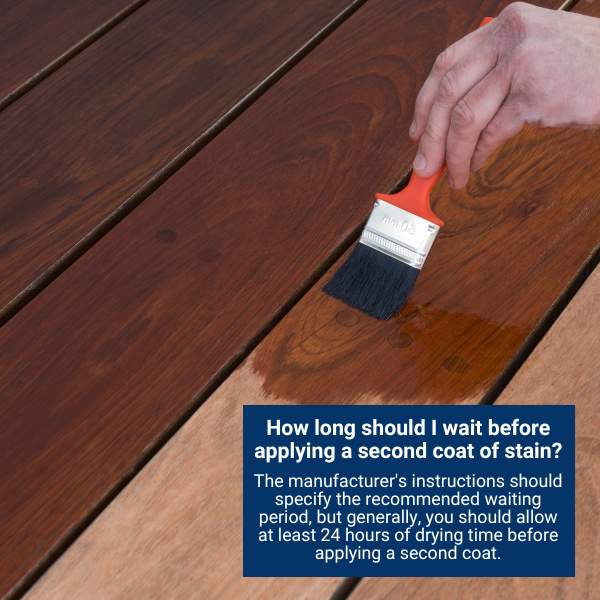How long should I wait before applying a second coat of stain?