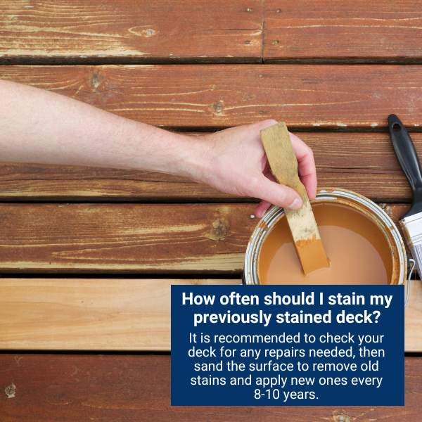 How often should I stain my previously stained deck?