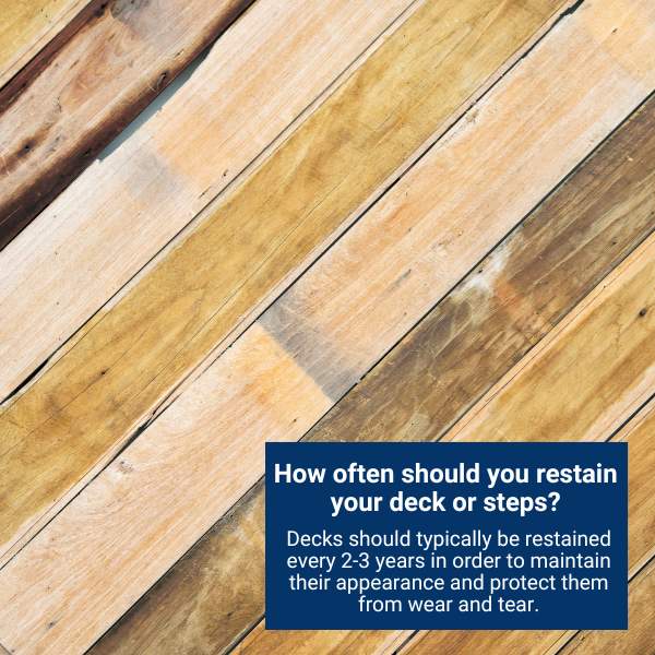 How often should you restain your deck or steps?