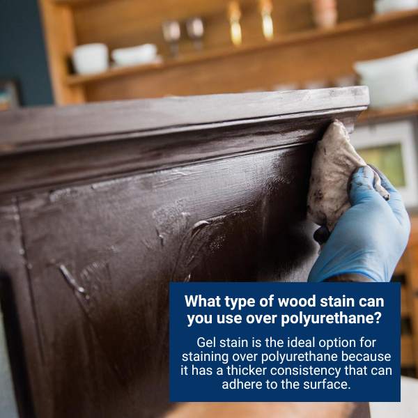 What type of wood stain can you use over polyurethane?