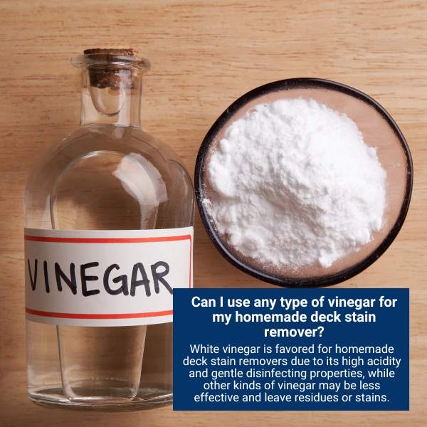 Can I use any type of vinegar for my homemade deck stain remover?