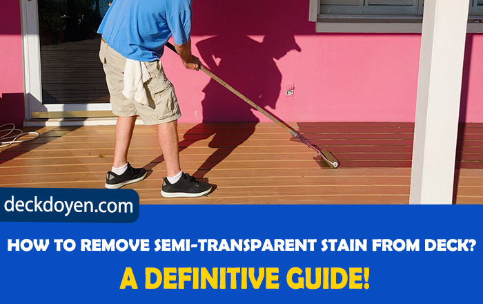 How To Remove Semi-Transparent Stain From Deck