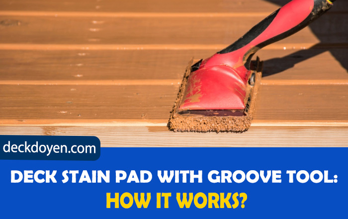 Deck Stain Pad With Groove Tool