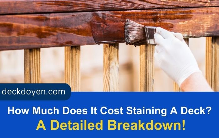 How Much Does It Cost Staining A Deck